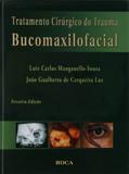Tratamento Cirúrgico do Trauma Bucomaxilofacial - Roca