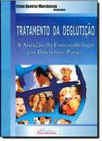 Tratamento Da Degluticao - Atuacao Do Fonoaudiologico Em Diferentes Paises / Marchesan - Pulso edit