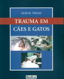 Trauma Em Caes E Gatos / Tello - Medvet