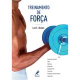 Treinamento de Força 1ª EDIÇÃO - Editora manole