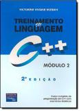 TREINAMENTO EM LINGUAGEM C++ MODULO 2 - 2ª EDICAO - Pearson/nacional