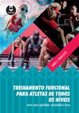 Treinamento Funcional para Atletas de Todos os Níveis - Séries para Agilidade, Velocidade e Força