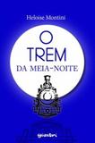 Trem da meia noite, o - Giostri
