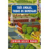 Três amigas, todos os domingos