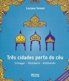 Tres Cidades Perto Do Ceu - Artes e oficios