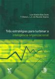 Tres estrategias para turbinar a inteligencia organizacional - Fgv editora