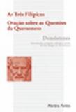 Tres filipicas, as - oracao sobre as questoes da... - Martins fontes