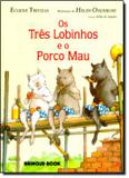 Tres lobinhos e o porco mau, os - Brinque book