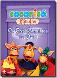 Tres porquinhos no paiol - colecao cocorico fabula - Melhoramentos