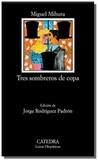 Tres sombreros de copa - Catedra
