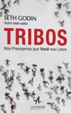 Tribos - nos precisamos que voce nos lidere - Alta books
