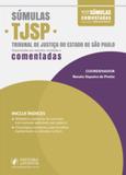 Tribunal de JustiÃa do Estado de SÃo Paulo - TJ SP - ColeÃÃo Súmulas Comentadas - Juspodivm