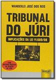Tribunal do juri implicacoes da lei 11 689 08 co - Jurua