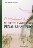 Tribunal do juri no direito penal e processo penal brasileiro - Servanda