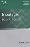 Tributacao Sobre a Renda Vol. 2 - Fgv