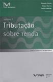 Tributaçao sobre renda - vol. 1 - Fgv editora