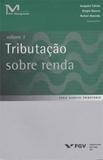 Tributaçao sobre renda - vol. 2 - Fgv editora