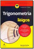 Trigonometria Para Leigos - Alta books