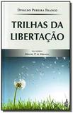 Trilhas da libertacao - Feb