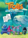 Trolls - encontre a felicidade - ler e pintar - Girassol