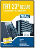 TRT 23a REGIAO: MATO GROSSO - TECNICO JUDICIARIO, - Alfacon