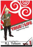 True Life (Legends of Tye Series), Vol. 1 - Universal kingdom print