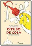 Tube de cola, o - Moderna - paradidaticos