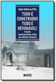Tudo e construido! tudo e revogavel! a teoria cons - Cortez