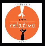 Tudo É Relativo - Cereja editora