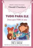 Tudo para Ele, Jesus Quer Tudo de Mim - Pao diario