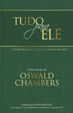 Tudo para Ele - Oswald Chambers - Pão diário