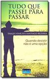 Tudo que passei para passar quando desistir nao e - Impetus