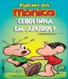 Turma Da Monica - Cebolinha Em Apuros - Lpm