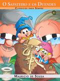 Turma da Mônica - clássicos Para sempre - o sapateiro e duendes