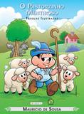 Turma da Mônica Fábulas Ilustradas - O Pastorzinho Mentiroso - Girassol