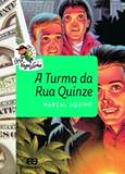 Turma Da Rua Quinze, A - Editora atica s/a