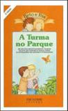 Turma no parque, a - Jose olympio