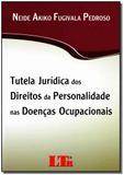 Tutela Jurica dos Dtos de Personalidade - Ltr editora