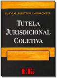 Tutela jurisdicional coletiva - Ltr