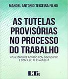 Tutelas Provisorias No Processo Do Trabalho, As - Ltr
