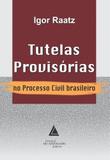 Tutelas Provisórias no Procsso Civil Brasileiro - Livraria do advogado