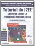 Tutorial do J2EE: Enterprise Edition 1.4.Traduzido da segunda edicão (2005) - Ciencia moderna