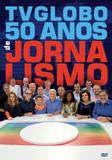 Tv Globo - 50 Anos De Jornalismo - DVD - Som livre