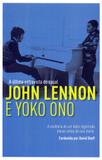 Última entrevista do casal john lennon e yoko ono, a - Nova fronteira
