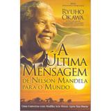 Ultima Mensagem De Nelson Mandela, A - Irh press do brasil editora