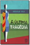 Última Tragédia,a - Pallas editora