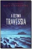Ultima travessia, a - Morro branco
