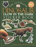 Ultimate dinosaur sticker book, the - Dorling kindersley