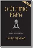 Ultimo papa, o - Editora da mente