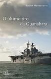 Ultimo tiro da guanabara, o - Reformatorio